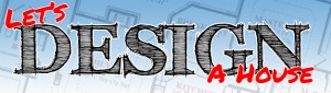 Let's Design a House