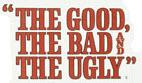 The Good, the Bad & the Ugly